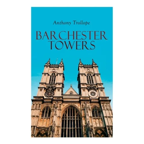 Barchester Towers: Historical Novel - Paperback