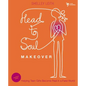 Head-to-Soul Makeover Leader's Guide: Helping Teen Girls Become Real in a Fake World - Paperback