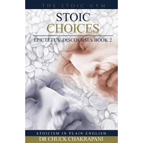 Stoic Choices: Epictetus' Discourses Book 2 - Paperback