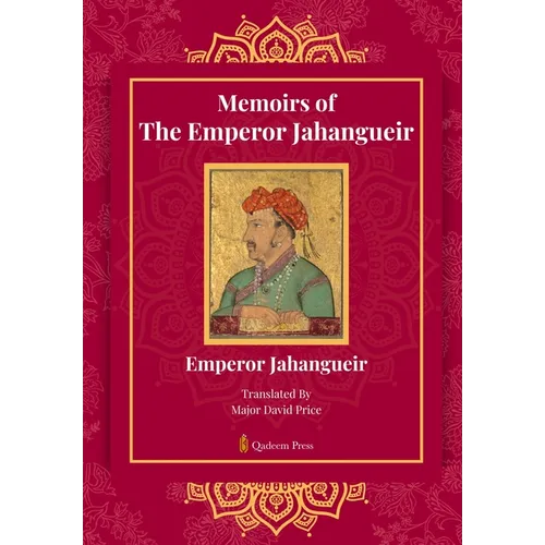 Memoirs Of The Emperor Jahangueir - Paperback