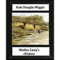 Mother Carey's chickens (1911) NOVEL by Kate Douglas Wiggin (illustrated) - Paperback