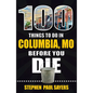 100 Things to Do in Columbia, Mo Before You Die - Paperback