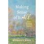 Making Sense of It All: A Pastor's Best Guesses about God's Good Story - Paperback
