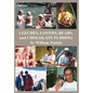 Leeches, Lovers, Bears, and Chocolate Pudding: True Tales of One Wacky Family - Paperback