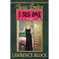 I Sell Love: A Night-by-Night Account of a Prostitute's Life-By the Girl Who Lived It - Paperback