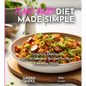 Plant-Based Diet Made Simple Cookbook: Easy, Delicious, Plant-Based - 100+ Wholesome Recipes for Your Everyday Meals, Pictures Included - Paperback