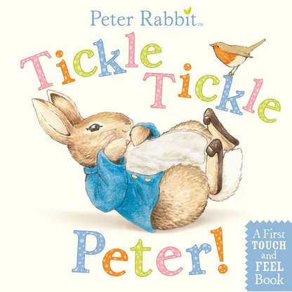 Tickle, Tickle, Peter!: A First Touch-And-Feel Book - Board Book