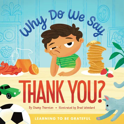 Why Do We Say Thank You?: Learning to Be Grateful - Hardcover
