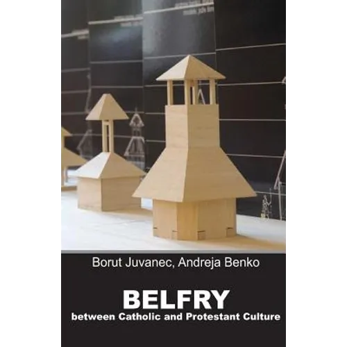 Belfry: Between the Catholic and Protestant culture - Paperback