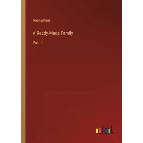 A Ready-Made Family: Vol. III - Paperback