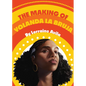 The Making of Yolanda La Bruja - Library Binding