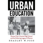 Urban Education: Kansas City's Central High School and the Enduring Legacy of Racism - Hardcover