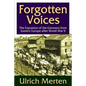 Forgotten Voices: The Expulsion of the German from Eastern Europe After World War II - Paperback