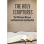 The Holy Scriptures: The Difference Between Justification And Sanctification: Peter Book Of The Bible And Church - Paperback