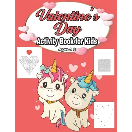 Valentine's Day Activity Book for Kids: Fun Kid Game Book for Learning Valentines Day Things, Coloring, Dot To Dot, Mazes, Word Search and More - Paperback