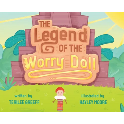 The Legend of the Worry Doll - Hardcover