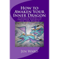 How to Awaken Your Inner Dragon: Visualizations to Empower Yourself and the World - Paperback