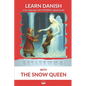 Learn Danish with The Snow Queen: Interlinear Danish to English - Paperback