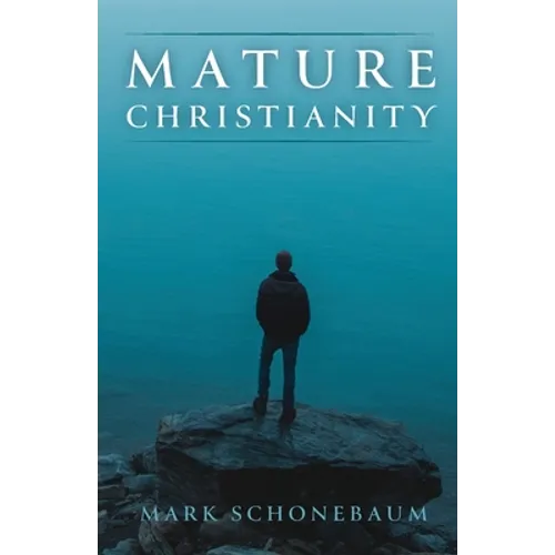 Mature Christianity - Paperback