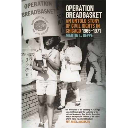 Operation Breadbasket: An Untold Story of Civil Rights in Chicago, 1966-1971 - Hardcover