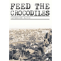 Feed The Crocodiles - Hardcover