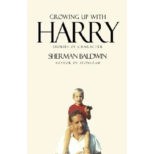 Growing Up with Harry: Stories of Character - Hardcover