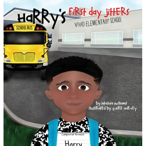 Harry's First Day Jitters - Hardcover