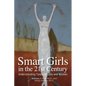 Smart Girls in the 21st Century: Understanding Talented Girls and Women - Paperback