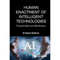 Human Enactment of Intelligent Technologies: Towards Metis and Mindfulness - Hardcover