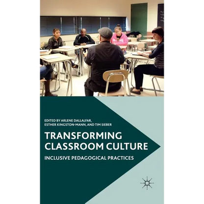 Transforming Classroom Culture: Inclusive Pedagogical Practices - Hardcover