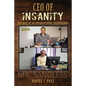 CEO of Insanity: The Rise of an International Phenomenon - Paperback