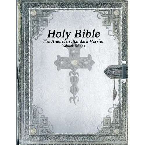 Holy Bible, The American Standard Version, Yahweh Edition - Paperback