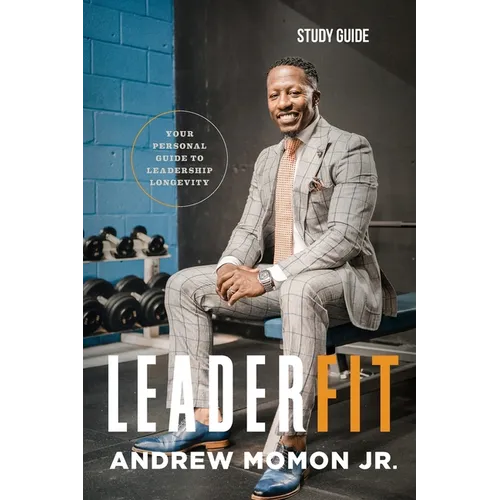 LeaderFit - Study Guide: Your Personal Guide to Leadership Longevity - Paperback