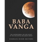 Baba Vanga: The Controversial Life and Legacy of the Influential Bulgarian Mystic - Paperback