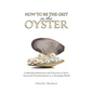 How to Be the Grit in the Oyster - Hardcover