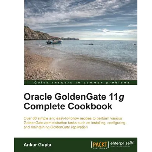 Oracle Goldengate 11g Complete Cookbook - Paperback