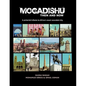 Mogadishu Then and Now: A pictorial tribute to Africa's most wounded city - Paperback