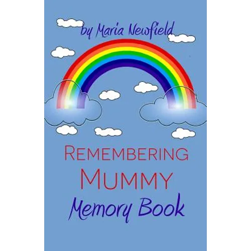 Remembering Mummy: A Memory Book for Grieving Children - Paperback