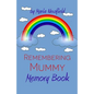 Remembering Mummy: A Memory Book for Grieving Children - Paperback