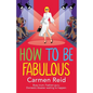 How to be Fabulous - Paperback