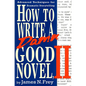 How to Write a Damn Good Novel, II: Advanced Techniques for Dramatic Storytelling - Hardcover