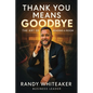 Thank You Means Goodbye: The Art of Reading the Room - Paperback