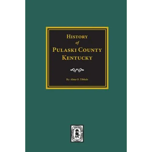 History of Pulaski County, Kentucky - Paperback