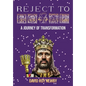 Reject to Royal: A Journey of Transformation - Hardcover