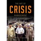 The Art of Crisis Management: The Howard Government Experience, 1996-2007 - Paperback