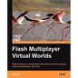Flash Multiplayer Virtual Worlds - Paperback