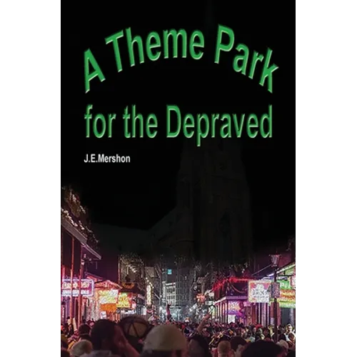 A Theme Park For The Depraved - Paperback