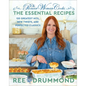 The Pioneer Woman Cooks--The Essential Recipes: 120 Greatest Hits, New Twists, and Perfected Classics - Hardcover
