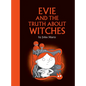 Evie and the Truth about Witches - Hardcover