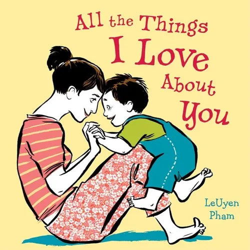 All the Things I Love about You - Hardcover